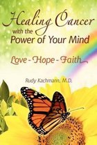 Healing Cancer with the Power of Your Mind