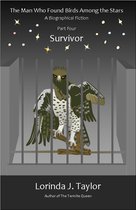 The Man Who Found Birds among the Stars 4 - The Man Who Found Birds among the Stars, Part Four: Survivor