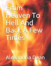 From Heaven to Hell and Back a Few Times