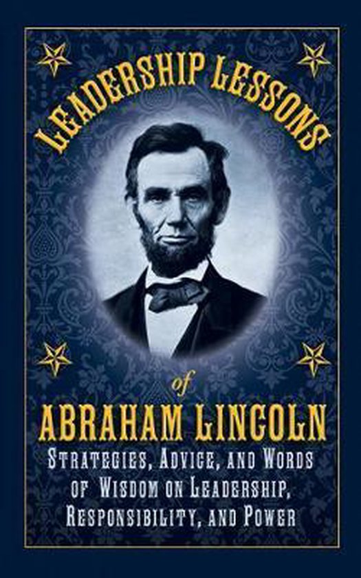 Leadership Lessons of Abraham Lincoln 9781616084127 Abraham Lincoln