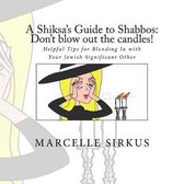 A Shiksa's Guide to Shabbos: Don't blow out the candles!