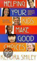 Helping Your Kids Make Good Choices