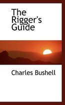 The Rigger's Guide