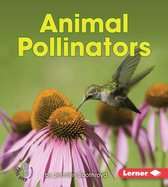 First Step Nonfiction — Pollination - Animal Pollinators