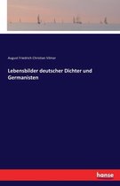Lebensbilder deutscher Dichter und Germanisten