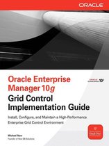 Oracle Press - Oracle Enterprise Manager 10g Grid Control Implementation Guide