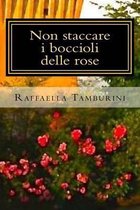 Non Staccare I Boccioli Delle Rose