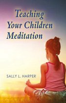 Teaching Your Children Meditation