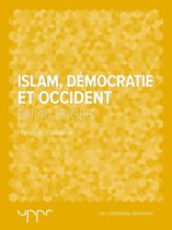 Islam, démocratie et Occident - En 40 pages