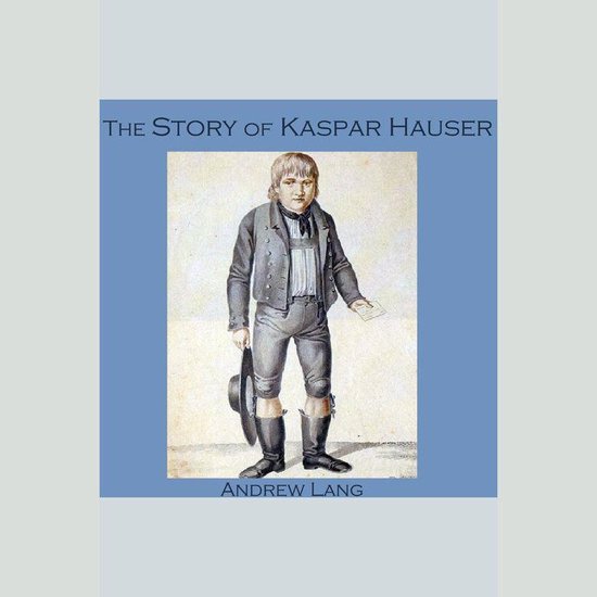 Story of Kaspar Hauser, The - cover