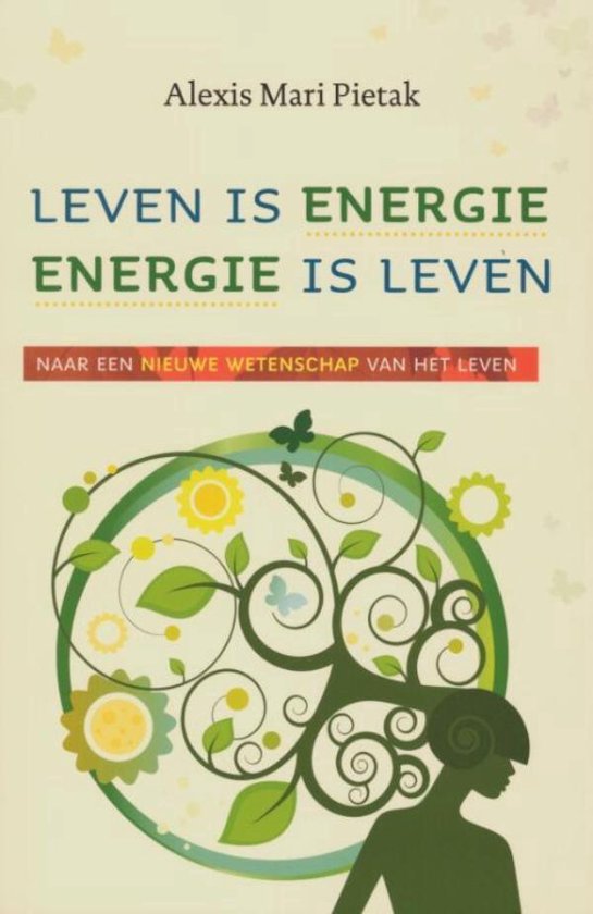 Leven is energie, energie is leven - Alexis Mari Pietak | Respetofundacion.org