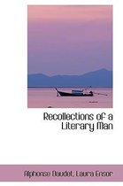 Recollections of a Literary Man