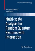 Progress in Mathematical Physics 65 - Multi-scale Analysis for Random Quantum Systems with Interaction