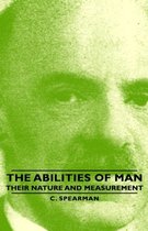 The Abilities of Man - Their Nature and Measurement