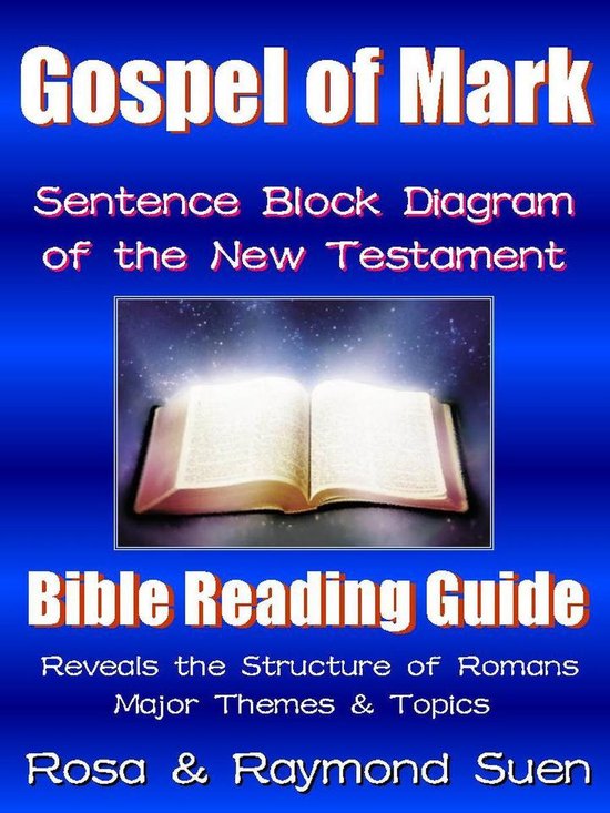 Bible Reading Guide 1 Gospel of Mark Sentence Block Diagram Method