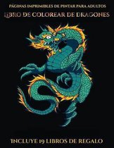 Paginas imprimibles de pintar para adultos (Libro de colorear de dragones)