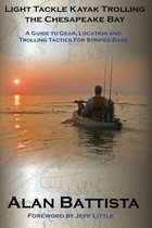 Light Tackle Kayak Trolling the Chesapeake Bay