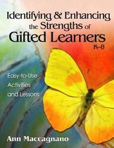 Identifying & Enhancing the Strengths of Gifted Learners, K-8