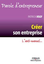 Parole d'entrepreneur - Créer son entreprise