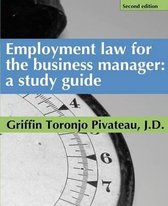 Employment Law for the Business Manager - 2D Edition