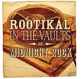 Rootikal In The Vaults At Midnight Rock