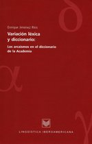 Lingüística Iberoamericana 15 - Variación léxica y diccionario: los arcaísmos en el diccionario de la Academia