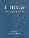 Liturgy with Style and Grace