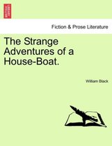 The Strange Adventures of a House-Boat.