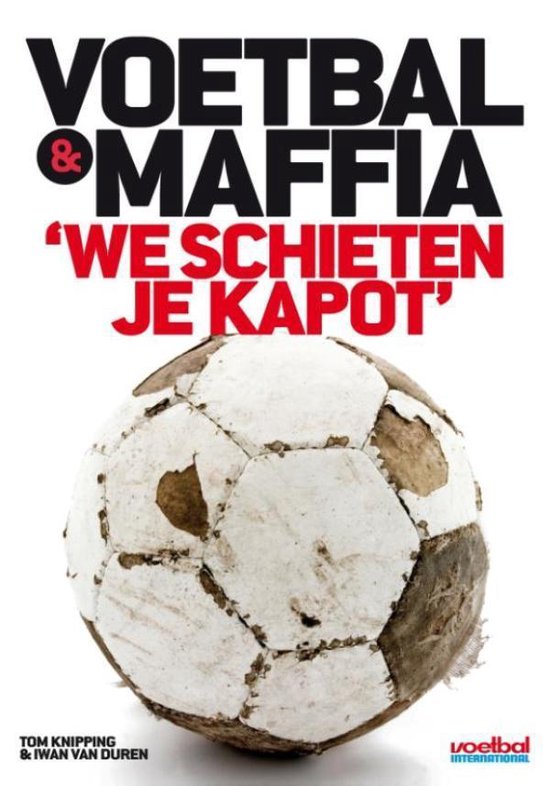 Cover van het boek 'Voetbal & Maffia' van Iwan van Duren