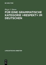 Linguistische Arbeiten- Für Eine Grammatische Kategorie >Respekt