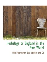 Hochelaga or England in the New World