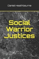 Social Warrior Justices