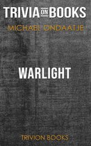 Warlight by Michael Ondaatje (Trivia-On-Books)