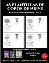 Manualidades otonales para ninos (28 plantillas de copos de nieve 2: Actividades de plastica y manuales dificiles para ninos): 28 plantillas de copos de nieve