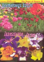 Power of Flowers, Vol. 3: Tremendous Tulips & Irresistible Irises