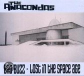 Anacondas - Bad Buzz- Lost In The Space Age (CD)
