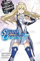 Is It Wrong to Try to Pick Up Girls in a Dungeon? On the Side: Sword Oratoria 7 - Is It Wrong to Try to Pick Up Girls in a Dungeon? On the Side: Sword Oratoria, Vol. 7 (light novel)