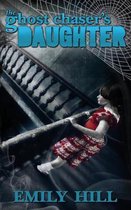 The Ghost Chaser's Daughter