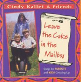 Leave the Cake in the Mailbox (Songs for Parents and Kids Growing Up)