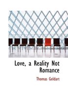 Love, a Reality Not Romance