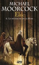Hors collection 6 - Elric - tome 6 La revanche de la Rose