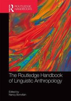 Routledge Handbooks in Linguistics - The Routledge Handbook of Linguistic Anthropology