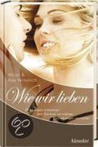 Wie wir lieben