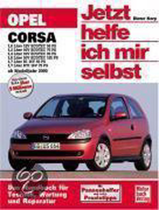 Jetzt Helfe Ich Mir Selbst Opel Astra J Pdf Opel Corsa ab Modelljahr 2000. Jetzt helfe ich mir selbst, Dieter Korp
