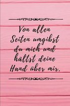 Von allen Seiten umgibst du mich und h ltst deine Hand ber mir.