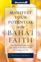Whyunite?- Manifest Your Potential in the Baha'i Faith