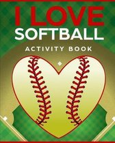 I Love Softball Activity Book