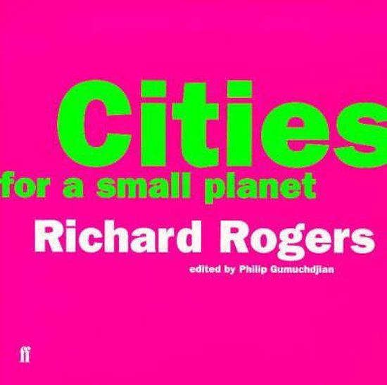 Boekcover met de titel 'Cities for a small planet' in groen en 'Richard Rogers' in wit op een felroze achtergrond.