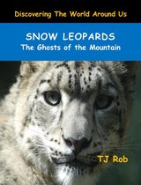 Discovering The World Around Us - Snow Leopards