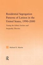 Residential Segregation Patterns of Latinos in the United States, 1990-2000